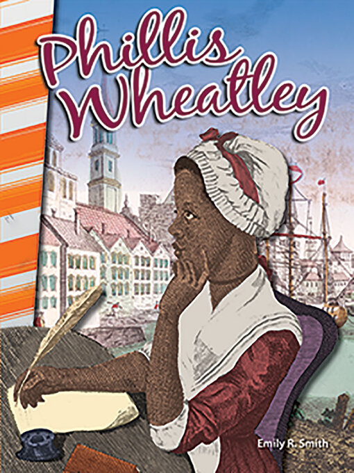 Title details for Phillis Wheatley by Emily R. Smith - Available